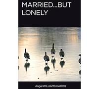 MARRIED...BUT LONELY