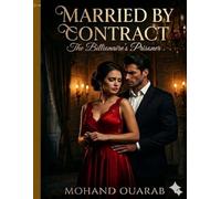 Married by Contract : The Billionaire's Prisoner