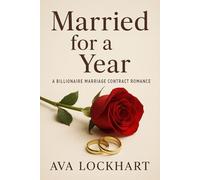 Married for a Year: A Billionaire Marriage Contract Romance
