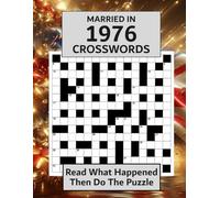 Married In 1976 Crossword Book: Illustrated UK and World news from every month of 1976 with matching crosswords. A Puzzle Book For Men And Women