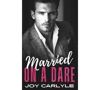 Married on a Dare: A Best Friend's Brother, Surprise Pregnancy Romance (The Billionaires' Convenient Vows)