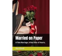 Married on Paper: A Fake Marriage. A Real War of Hearts.
