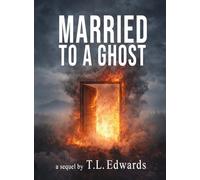 Married to a Ghost (Legacy of a Ghost)