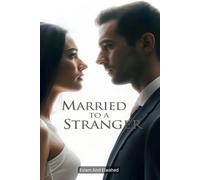 Married to a Stranger: 100 True Stories of Unexpected Love and Regret: 1 (Love and Relationships)