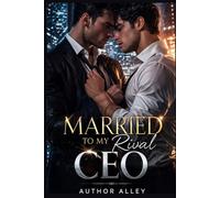 Married to My Rival CEO: A Secret Husband, Hidden Love & Billionaire War Romance (BL)