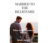MARRIED TO THE BILLIONAIRE: When a Deal Becomes a Destiny