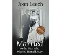 Married to the Man Who Washed Himself Away: A memoir