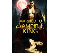 Married to the Vampire King: A Dark Paranormal Romance Book 1 (The Vampire King's Bride)