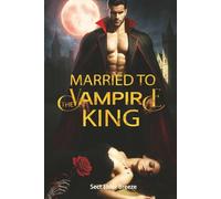 Married to the Vampire King: A Steamy Vampire Romance Book 2