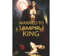 Married to the Vampire King: A Suspense Thriller Book 3