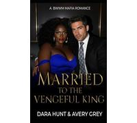 Married to the Vengeful King: A BWWM Mafia Romance (Ruthless Kings)