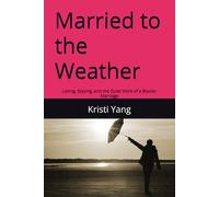 Married to the Weather: Loving, Staying, and the Quiet Work of a Bipolar Marriage