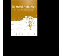Marrioneau, Raphael - Le Noel Abstrait