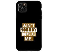 Marrón Color Nobody Dope As Me Brown Graphic Carcasa para iPhone 11 Pro MAX