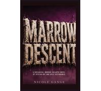 Marrow Descent: A Biological Horror Collapse Novel of System Rot and Apex Ascendance: 3 (The Spine Hunter)