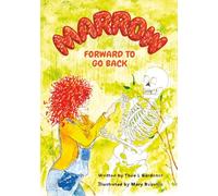 Marrow: Forward To Go Back