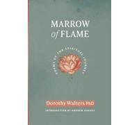 Marrow of Flame: Poems of the Spiritual Journey