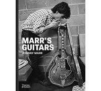 Marr's Guitars – Colección: rarezas de escenario, modelos de estudio y piezas personalizadas