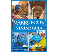 MARRUECOS GUÍA DE VIAJE 2026