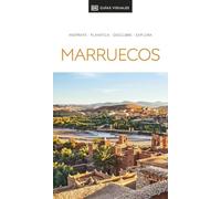 Marruecos (Guías Visuales): Inspirate, planifica, descubre, explora (Guías de viaje)