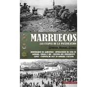 Marruecos: Las etapas de la pacificación (HISTORIA)