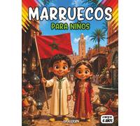 Marruecos para niños: Descubre la magia del reino alauita: De las montañas del Atlas y el desierto del Sahara a la vida moderna - Con dibujos para ... y respuestas, e historias fascinantes