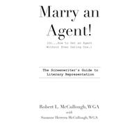 Marry an Agent! (Or How to Get an Agent Without Even Dating One!)