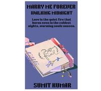 MARRY ME FOREVER: WALKING MIDNIGHT