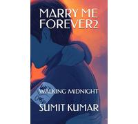 MARRY ME FOREVER2: WALKING MIDNIGHT