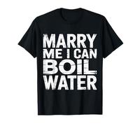 Marry Me I Can Boil Water Propuesta de Cocina Básica - Camiseta