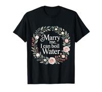 Marry Me I Can Boil Water Propuesta de Cocina Básica Camiseta