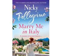 Marry Me in Italy: The perfect escapist holiday read from the number one bestselling author!
