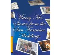 Marry Me: Stories from the San Francisco Weddings