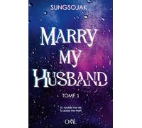 Marry My Husband, T.1 (Romance Moderne)