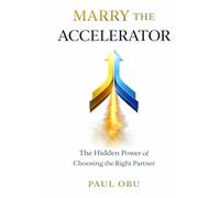 MARRY THE ACCELERATOR: The Hidden Power of Choosing the Right Partner