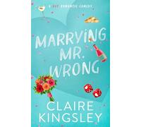 Marrying Mr. Wrong: A Hot Romantic Comedy: 3 (Dirty Martini Running Club)