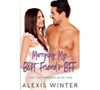 Marrying My Best Friend's BFF: 2 (Love You Forever)
