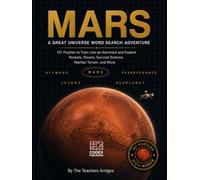 MARS: A Great Universe Word Search Adventure: 101 Puzzles to Train Like an Astronaut and Explore Rockets, Rovers, Survival Science, Martian Terrain, and More (The Science Word Search Book Collection)