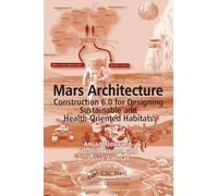 Mars Architecture: Construction 6.0 for Designing Sustainable and Health-Oriented Habitats