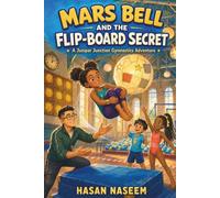 Mars Bell and the Flip-Board Secret: A Juniper Junction Gymnastics Adventure