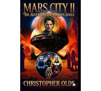 Mars City II: escape from Nīlō hīrā: escape from Nīlō hīrā: 2 (Mars City - The Adventures of Holden Soule)