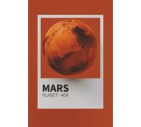 Mars Dot Grid Notebook: Planet #04 Bullet Journal | 6x9 in | 100 Dotted Pages | Space-Themed Stationery
