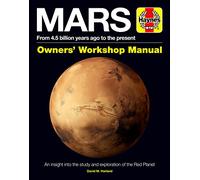 Mars Owners' Workshop Manual: An insight into the study and exploration of the Red Planet (Haynes Manuals)