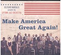 Marsalis, Delfeayo - Make America Great Again