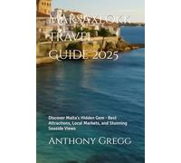 Marsaxlokk Travel Guide 2025: Discover Malta’s Hidden Gem - Best Attractions, Local Markets, and Stunning Seaside Views