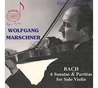 Marschner,Wolfgang - Wolfgang Marschner Vol.1: Bach 6 Sonatas and Partitas for Solo Violin