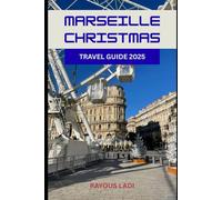 Marseille Christmas Travel Guide 2025