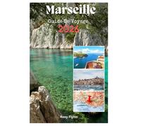 MARSEILLE GUIDE DE VOYAGE 2026: Planifiez votre voyage, votre hébergement, vos aventures et vos attractions pour les débutants dans l'une des plus belles villes de France