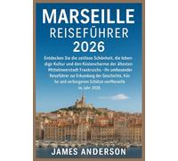MARSEILLE REISEFÜHRER 2026
