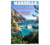 Marsella guia de viajes 2026: Recorriendo la ciudad más antigua de Francia, más de 300 días de sol, arte callejero y cultura urbana, Capital Europea ... (Puerto Viejo) en La Cité Phocéenne